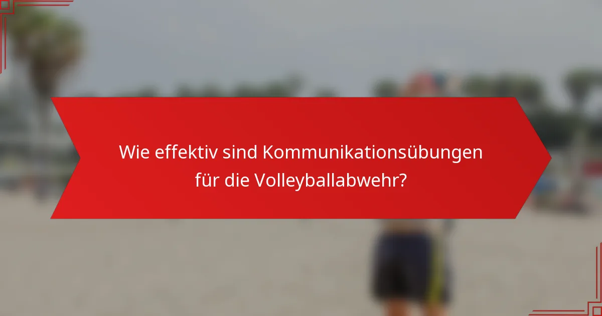 Wie effektiv sind Kommunikationsübungen für die Volleyballabwehr?